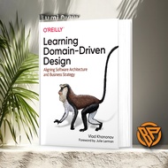 Learning Domain-Driven Design - Alignment Software Architecture and Business Strategy