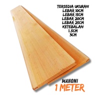 Mahogany wood 1 meter thick 1.5cm and 3cm