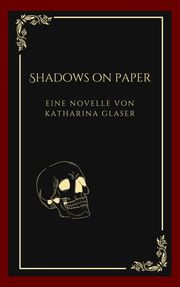 Shadows On Paper Katharina Glaser