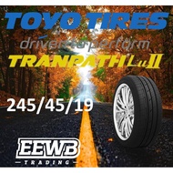 (POSTAGE) 245/45/19 TOYO TRANPATH LU II NEW CAR TIRES TYRE TAYAR