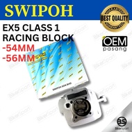 SWIPOH 100% ORIGINAL EX5 CLASS 1 RACING BLOCK 54MM 56MM