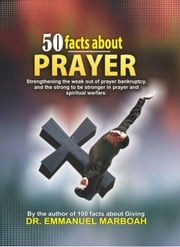 50 Facts About Prayer Dr Emmanuel Marboah