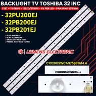 TOSHIBA 32 INCH TV BACKLIGHT 32PB200EJ 32PB201EJ 32PU200EJ 32PB 32PU LED BL LAMP