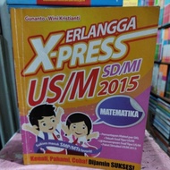 ERLANGGA EXPRESS US/M/SD/MI 2015 MATHEMATICS