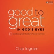 Good to Great in God's Eyes Chip Ingram