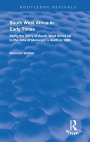 South West Africa in Early Times Heinrich Vedder