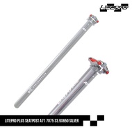 Litepro Plus Seatpost A71 7075 33.9X650