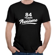 T-shirt New Coming 84 Years Of Being Awesome 84Th Birthday Cute    Hip hop  O-Neck Tops Tees