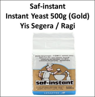 SAF INSTANT Instant Yeast 500g (Gold) Saf-Instant Yeast Yis Segera Ragi Ibu Roti