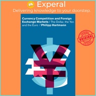 Currency Competition and Foreign Exchange Markets - The Dollar, the Yen and by Philipp Hartmann (UK 