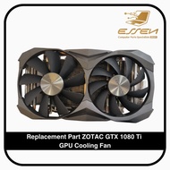 Used Replacement Part ZOTAC GTX 1080 Ti GPU Cooling Fan