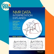 NMR Data Interpretation Explained : Understanding 1D and 2D NMR Spectra of O by Neil E. Jacobsen (US