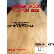 LH Rubber Wood Table Top Solid Wood Rubberwood Kaya Getah Vanished  20mm Solid Wood  DIY kayu meja 🔥