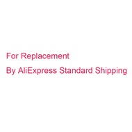 Replacement by AliExpress Standard Shippi00