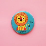 Minifanfan | Be Brave and Kind Button Badge or Magnet | Lion Original Illustration | Friendship Insp