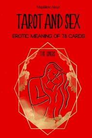 TAROT AND SEX: Erotic meaning of 78 cards TAROT AND SEX: Erotic meaning of 78 cards Paperback Kindle
