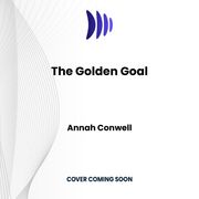 The Golden Goal Annah Conwell