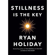 Best friend ! Stillness Is the Key by Ryan Holiday
