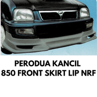 PERODUA KANCIL 850 FRONT SKIRT LIP NRF