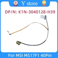 Y Store Original New K1N-3040128-H39 LCD Cable Lvds Wire Screen Line For MSI MS17F1 40Pin Fast Ship