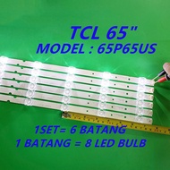 NEW 1 SET 65P65US LED65P8M LED65A8US TCL 65" LED TV BACKLIGHT 65P65 JL.D65081330-365AS-M-V03 4C-LB6508-HR01J  L65P65US 65HR330M08A1 65S421LCAA 4C-LB6508-PF02J 65S425TACA 6V