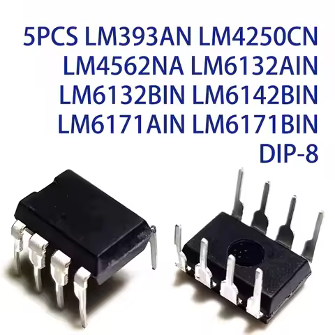 5PCS LM393AN LM4250CN LM4562NA LM6132AIN LM6132BIN LM6142BIN LM6171AIN LM6171BIN DIP-8