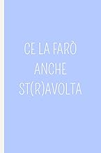 CE LA FARΓ ANCHE ST(R)AVOLTA: Un quaderno A5 a pagine bianche con frasi ironiche e originali che agg