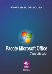 Pacote Microsoft Office Capacitação Joaquim B. De Souza