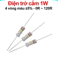 [Great price Combo] (50 pieces) Plug-in resistor 1W 4 color rings ±5% - value 0R to 120R