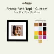 EXTREME Minimalist Frame with Edge 20X20cm (Custom) Photo Frame