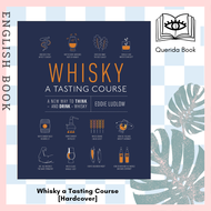 [Querida] หนังสือภาษาอังกฤษ Whisky a Tasting Course : A New Way to Think and Drink Whisky [Hardcover