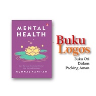 Mental Health How to Care for Mental Health That Often Himign - Munnah Hani'ah - DIVA Press