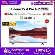 สมาร์ททีวี Xiaomi TV A Pro 43 2025 4K UHD 3840×2160P Xiaomi Smart TV 43 นิ้ว Google Assistant built-