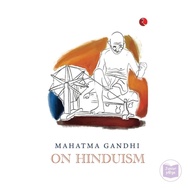 Mahatma Gandhi On Hinduism