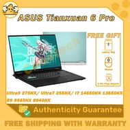 ASUS Tianxuan 6 Pro U9 275HX/U7 255HX/i7 14650HX 13650HX/R9 9955HX 8940HX/ RTX5070 16 Inch 2.5K 165H
