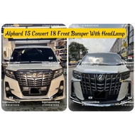 ALPHARD 2015 CONVERT 2018 FRONT BUMPER (CHANGE HEADLAMP)