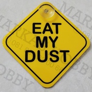Signboard Eat My Dust Glass Sticker/