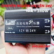 Bộ chuyển đổi điện 12v lên 24v: 10A 240w. Model: SL-10A