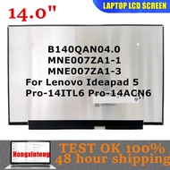 B140QAN04.0 MNE007ZA1-1 MNE007ZA1-3 14INCH 90HZ 2.8K For Lenovo Ideapad 5 Pro-14ITL6 Pro-14ACN6 EDP 