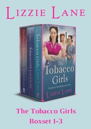 The Tobacco Girls Series Books 1-3 Lizzie Lane