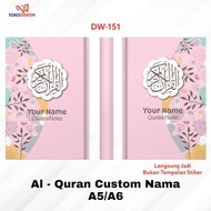 Al Quran DW 151- A5 A6/Hardcover/Quran Custom Write Your Own Name Quran Translation