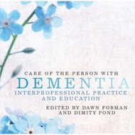 Care of the Person with Dementia: Interprofessional Practice and Education ed 1/2015