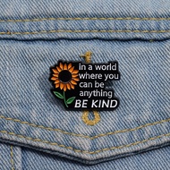 Sunflower Enamel Pin in A World Where You Can Be Anything, Be Kind Text Brooch Celebrity Quote Badge Clothing Accessories Jewelry Gift