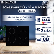 [Giao lắp 0Đ] Bếp từ âm Electrolux E6203IOK 3 vùng nấu 60cm - Gia nhiệt nhanh dễ dàng vệ sinh nhận d