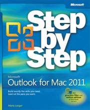 Microsoft Outlook for Mac 2011 Step by Step Maria Langer