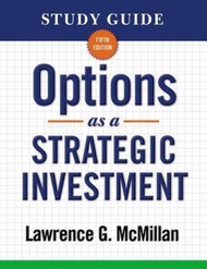 Study Guide for Options as a Strategic Investment 5th Edition by Lawrence G. McMillan (US edition, p