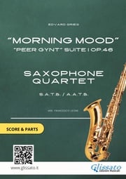 Saxophone Quartet score &amp; parts: Morning Mood by Grieg Edvard Grieg