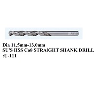 Dia 11.5mm-13.0mm SU'S HSS Co8 STRAIGHT SHANK DRILL:U-111