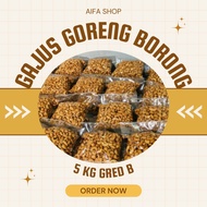 Kacang Gajus Goreng Gred B Borong 5 KG by Aifa Shop | Gajus Goreng Borong | Cashew nuts Wholesale