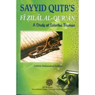 Sayyid Qutb's Fi Zilal Al-Quran A Study of Selected Themes(IIUM PRESS)